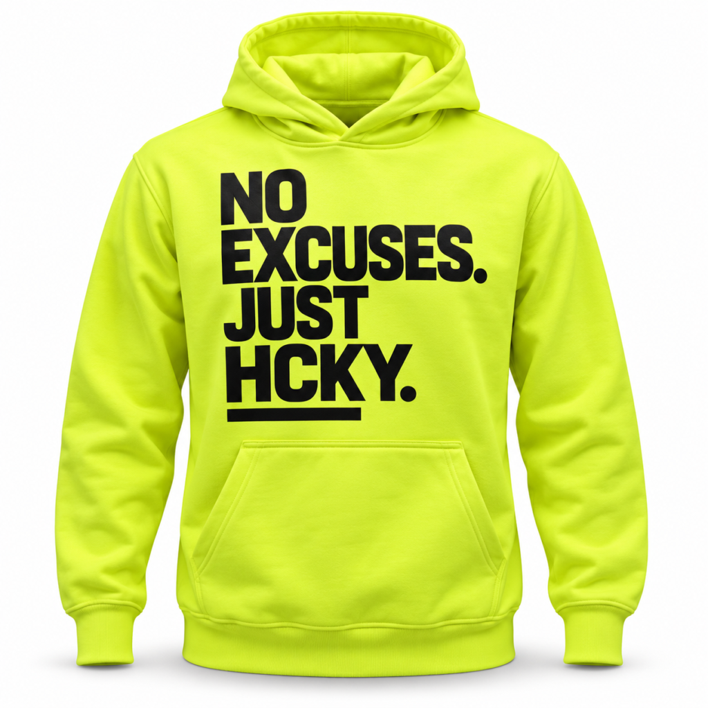 No Excuses. Just HCKY. Neon Hoodie