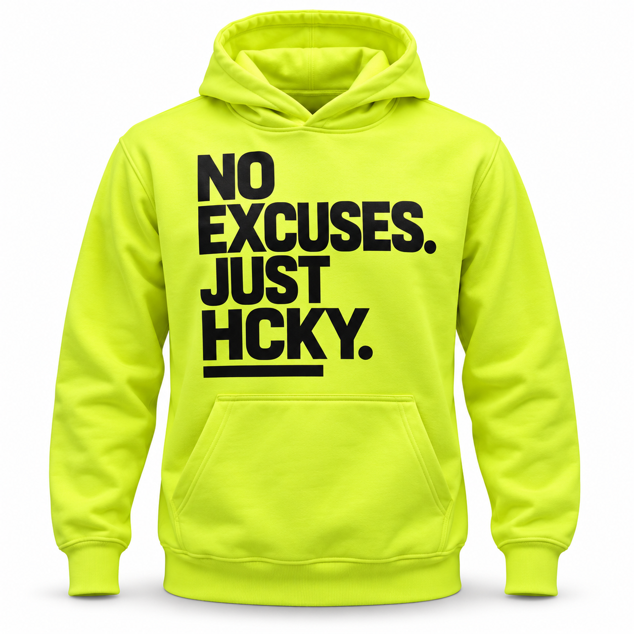 No Excuses. Just HCKY. Neon Hoodie